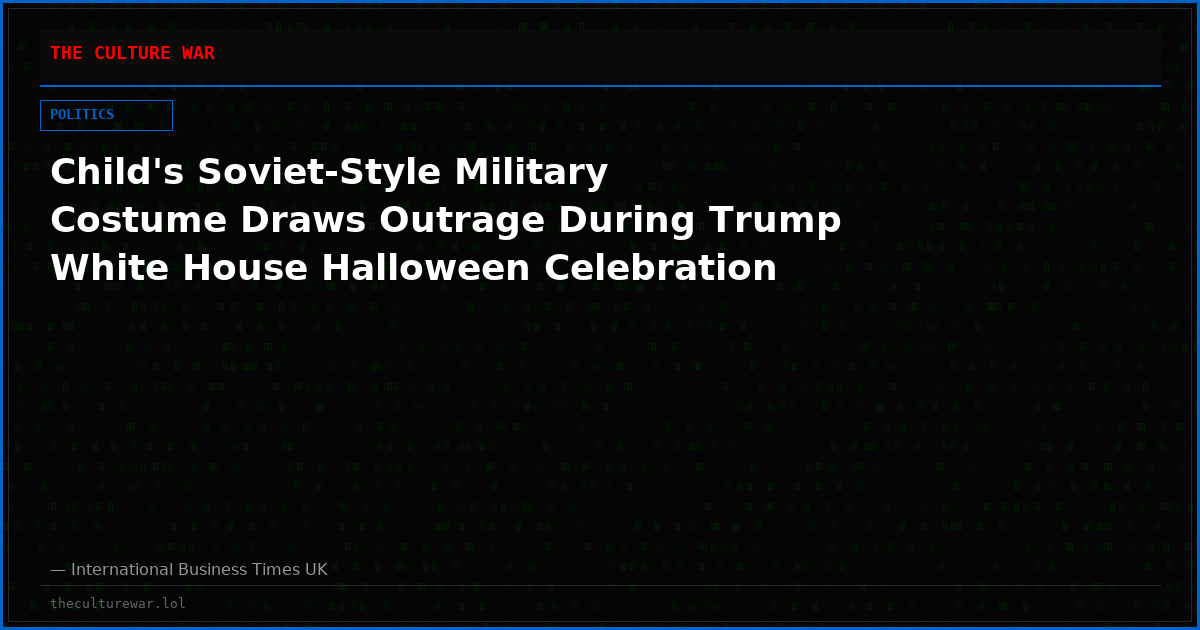 Child's Soviet-Style Military Costume Draws Outrage During Trump White House Halloween Celebration