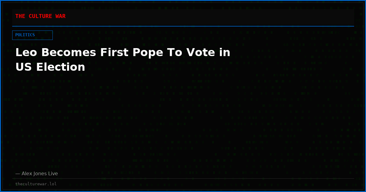 Leo Becomes First Pope To Vote in US Election