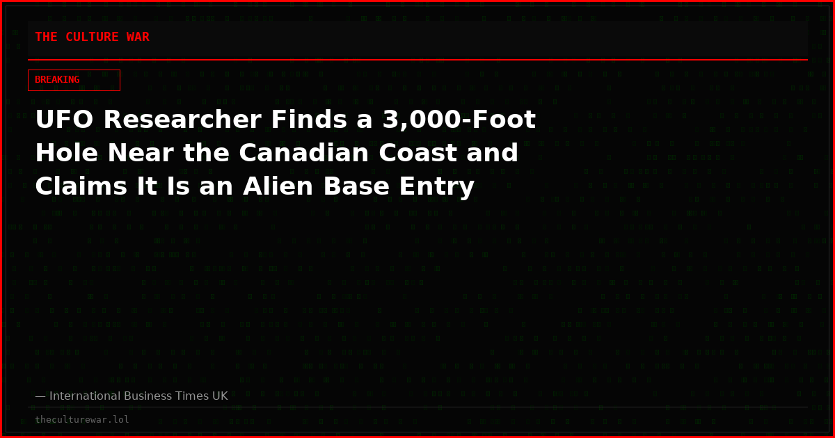 UFO Researcher Finds a 3,000-Foot Hole Near the Canadian Coast and Claims It Is an Alien Base Entry