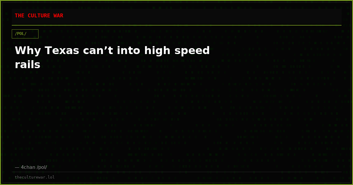 Why Texas can’t into high speed rails