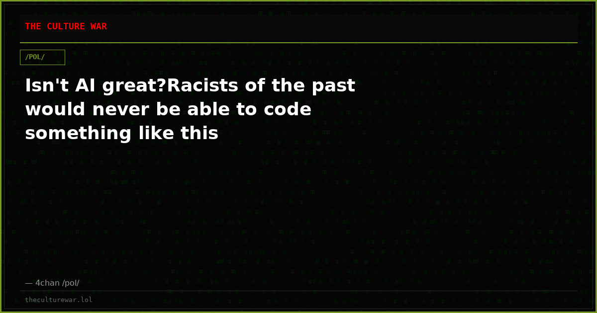 Isn't AI great?Racists of the past would never be able to code something like this