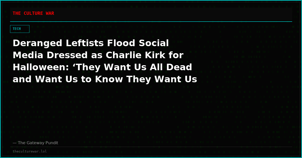 Deranged Leftists Flood Social Media Dressed as Charlie Kirk for Halloween: ‘They Want Us All Dead and Want Us to Know They Want Us All Dead’ (VIDEOS)