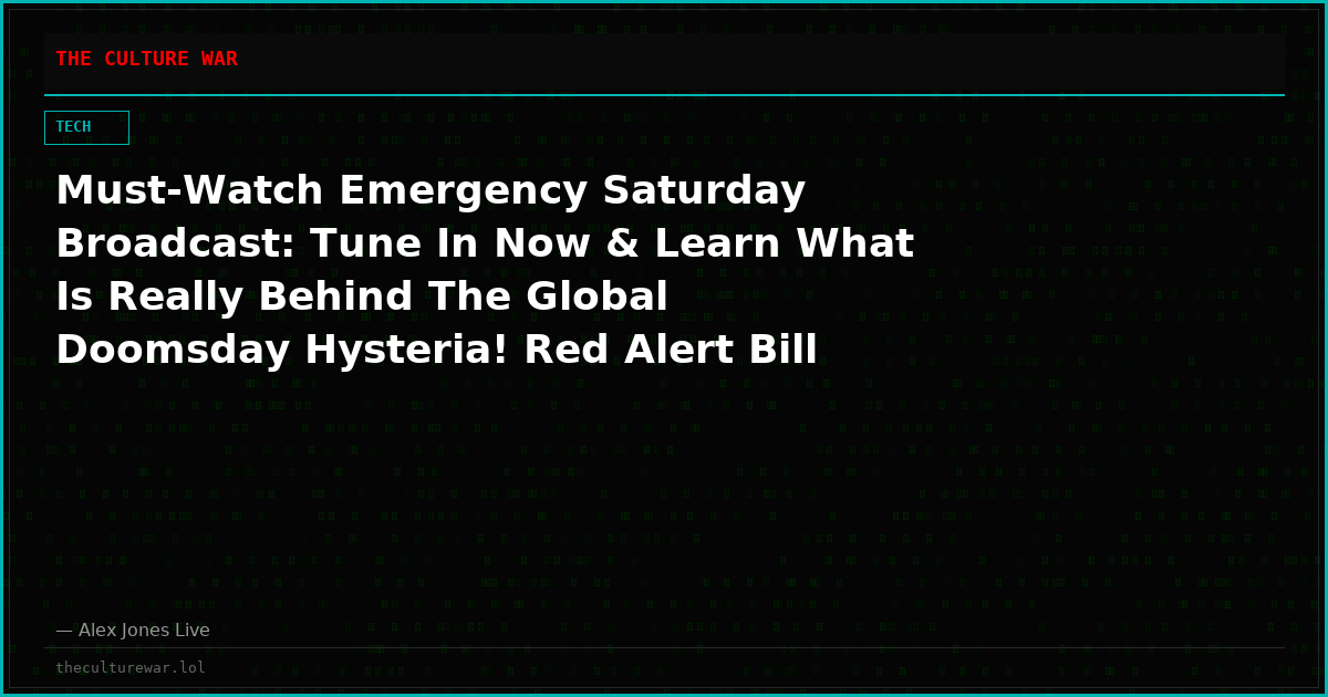 Must-Watch Emergency Saturday Broadcast: Tune In Now & Learn What Is Really Behind The Global Doomsday Hysteria! Red Alert Bill Gates Plan To Take Down Elon Musk With AI Cyber False Flag, Plus Major Banks Prepping For AI Apocalypse — Share This Feed!
