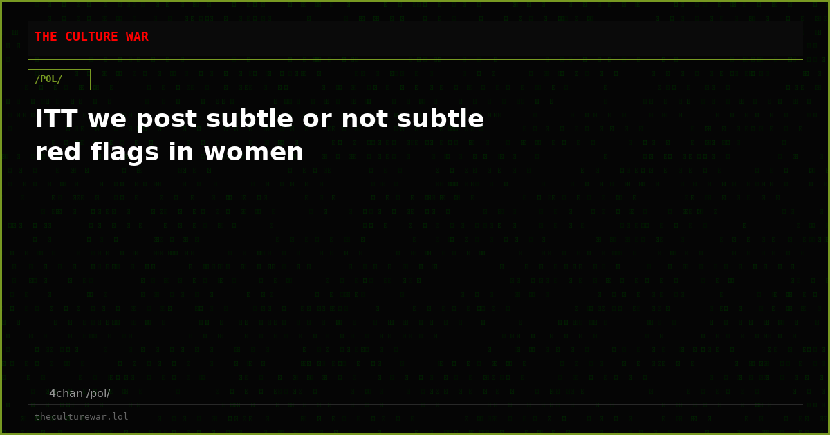 ITT we post subtle or not subtle red flags in women