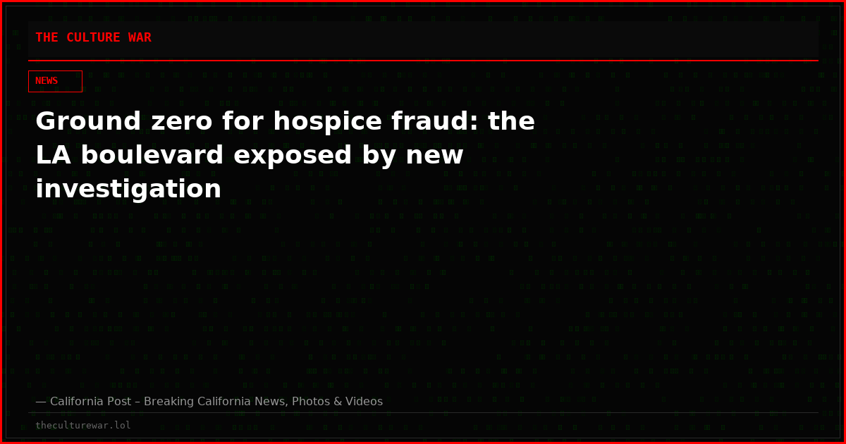 Ground zero for hospice fraud: the LA boulevard exposed by new investigation