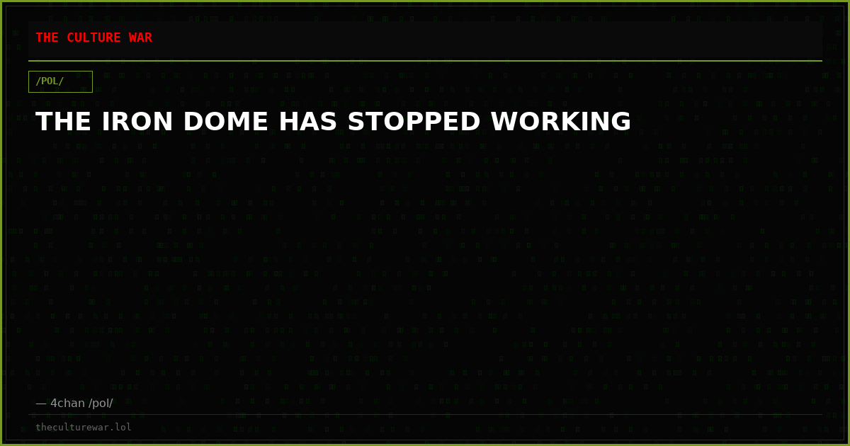 THE IRON DOME HAS STOPPED WORKING