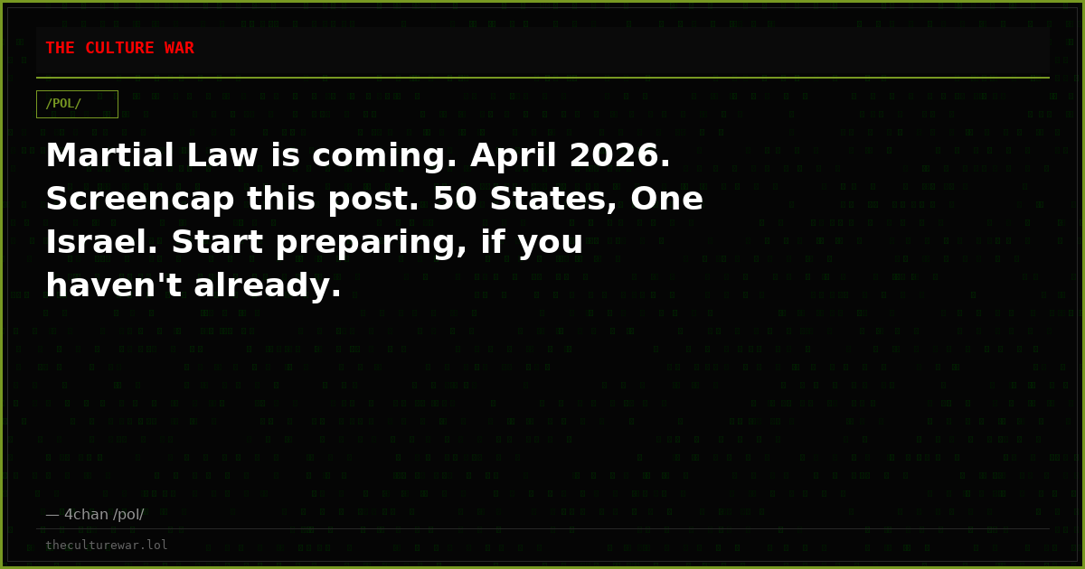 Martial Law is coming. April 2026. Screencap this post. 50 States, One Israel. Start preparing, if you haven't already.