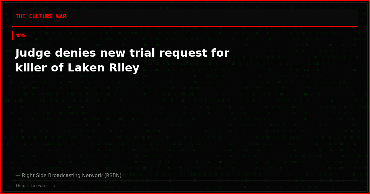 Judge denies new trial request for killer of Laken Riley