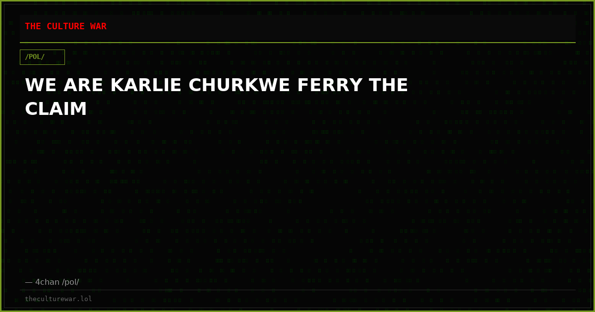 WE ARE KARLIE CHURKWE FERRY THE CLAIM