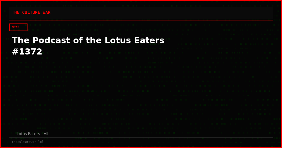 The Podcast of the Lotus Eaters #1372