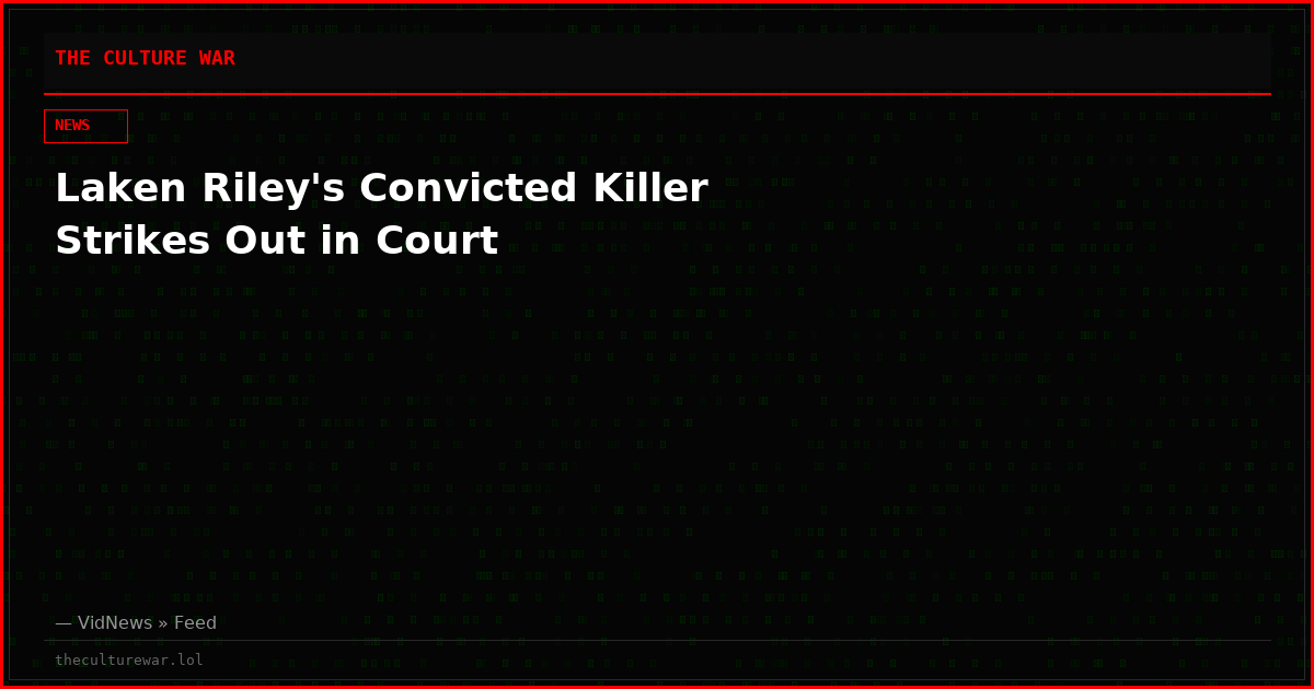 Laken Riley's Convicted Killer Strikes Out in Court