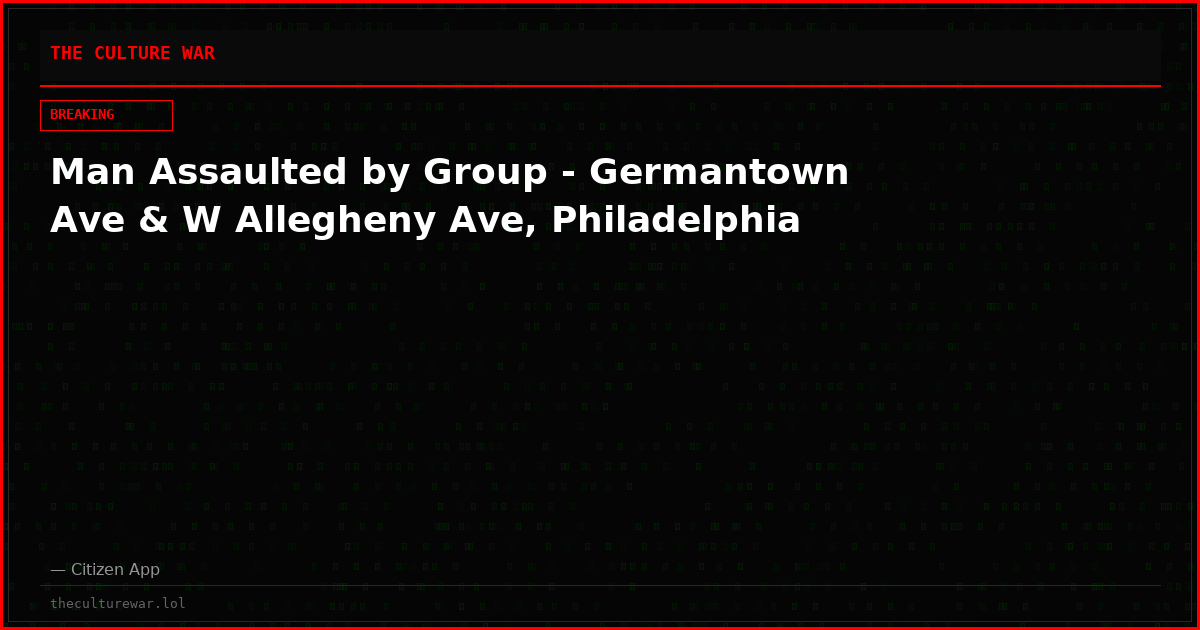 Man Assaulted by Group - Germantown Ave & W Allegheny Ave, Philadelphia