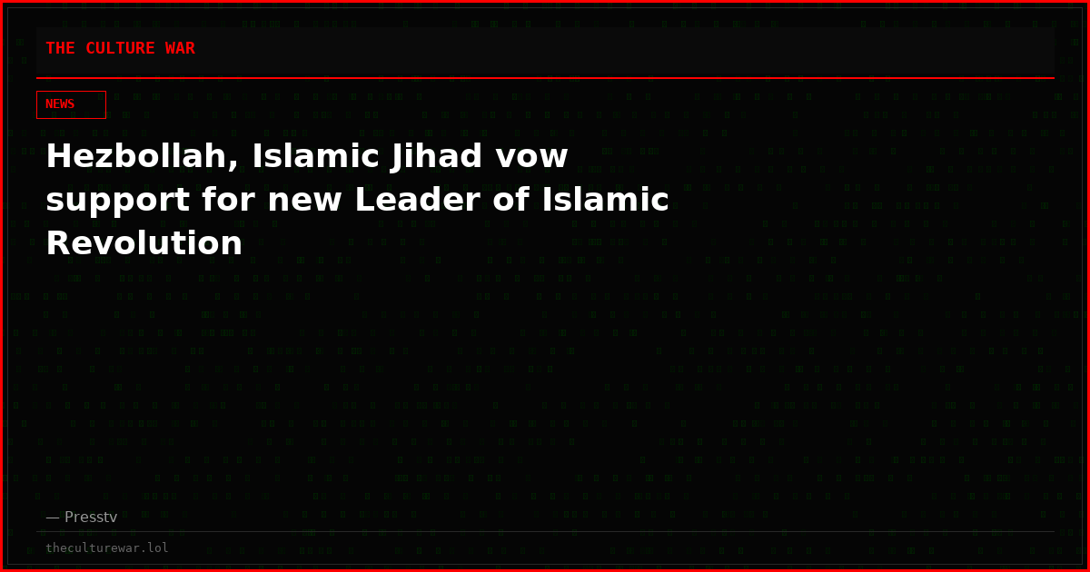 Hezbollah, Islamic Jihad vow support for new Leader of Islamic Revolution