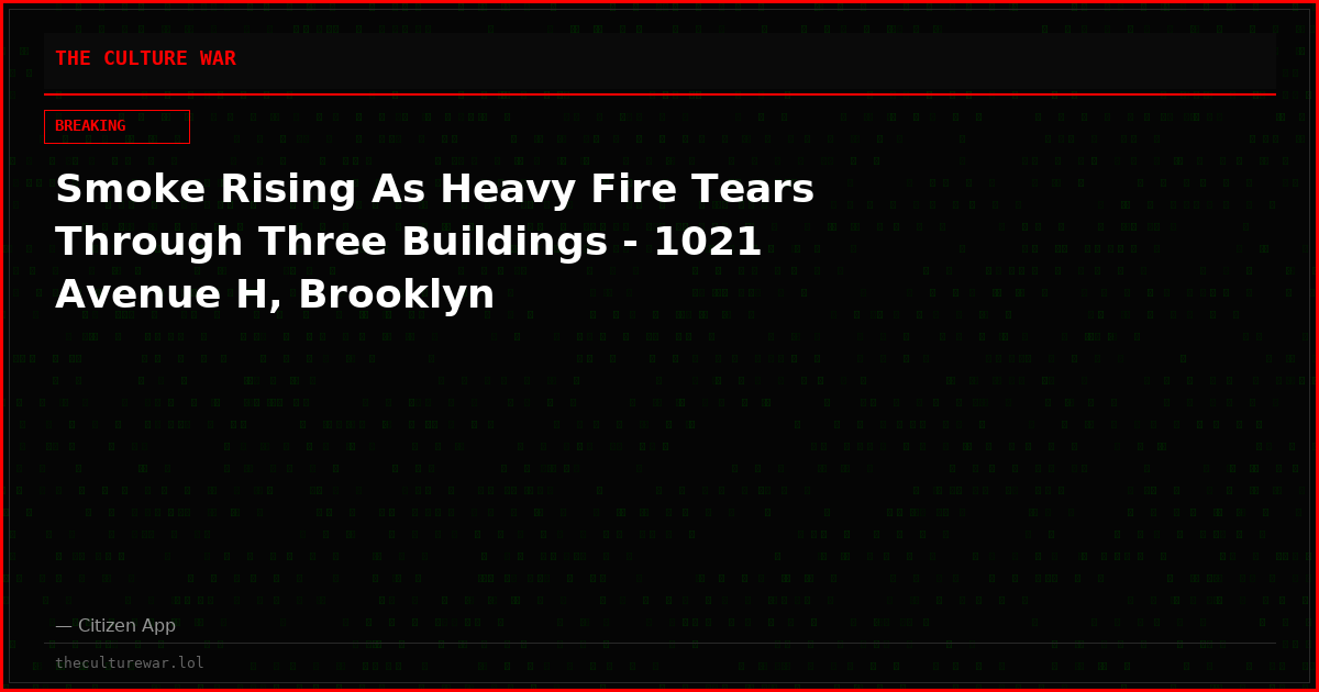 Smoke Rising As Heavy Fire Tears Through Three Buildings - 1021 Avenue H, Brooklyn
