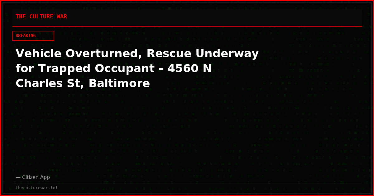 Vehicle Overturned, Rescue Underway for Trapped Occupant - 4560 N Charles St, Baltimore