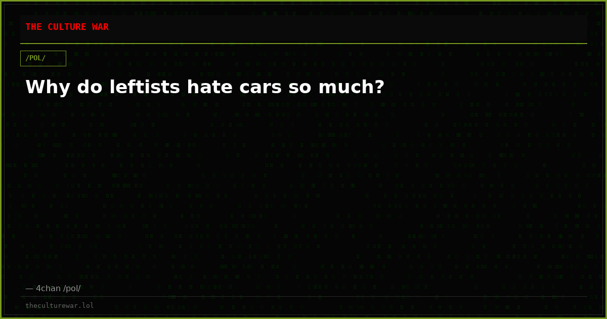 Why do leftists hate cars so much?