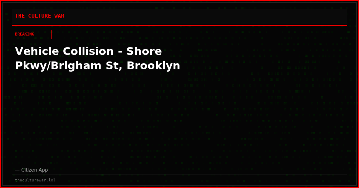 Vehicle Collision - Shore Pkwy/Brigham St, Brooklyn