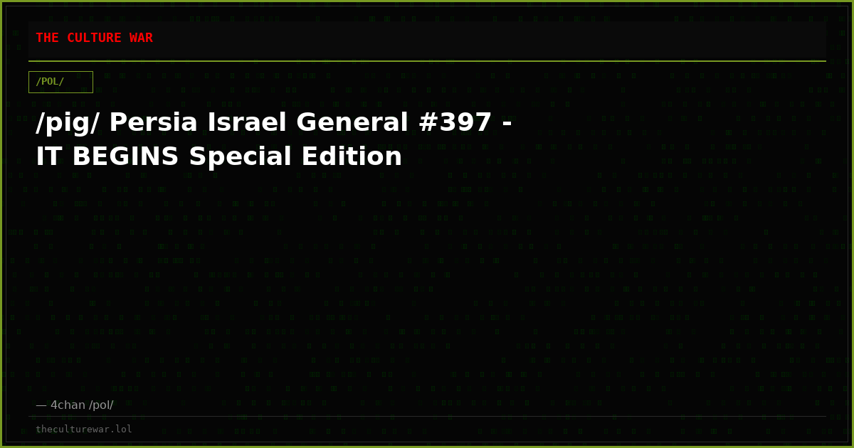 /pig/ Persia Israel General #397 - IT BEGINS Special Edition