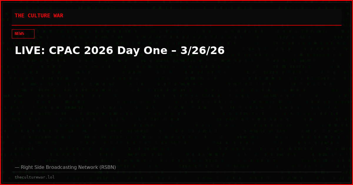 LIVE: CPAC 2026 Day One – 3/26/26