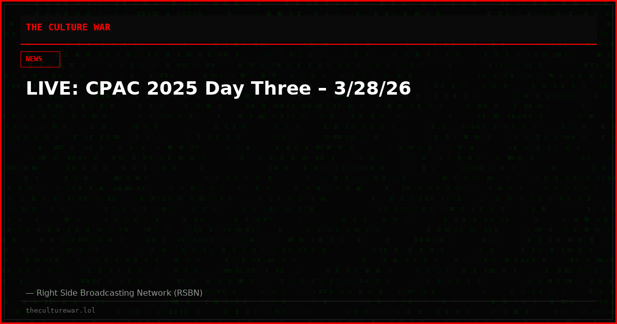 LIVE: CPAC 2025 Day Three – 3/28/26