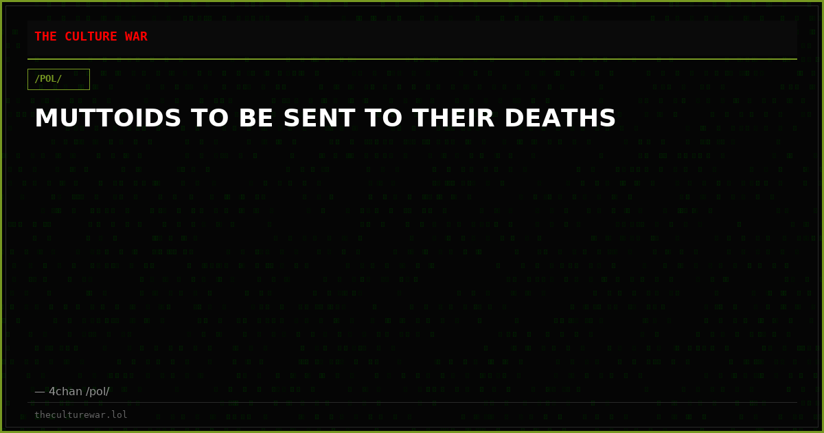 MUTTOIDS TO BE SENT TO THEIR DEATHS