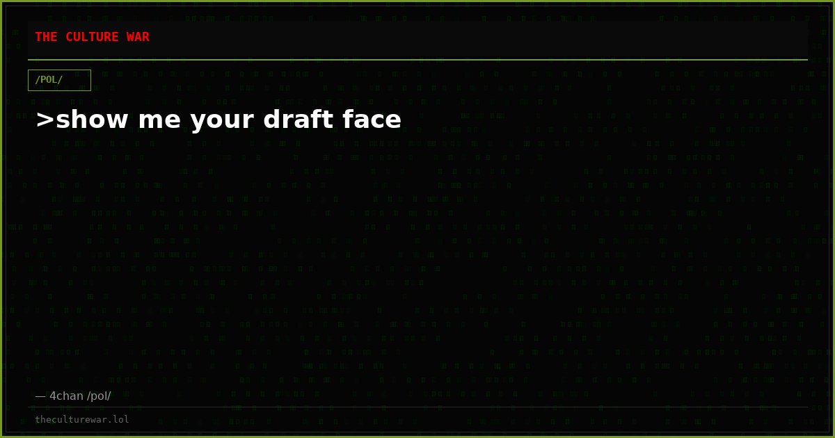 >show me your draft face