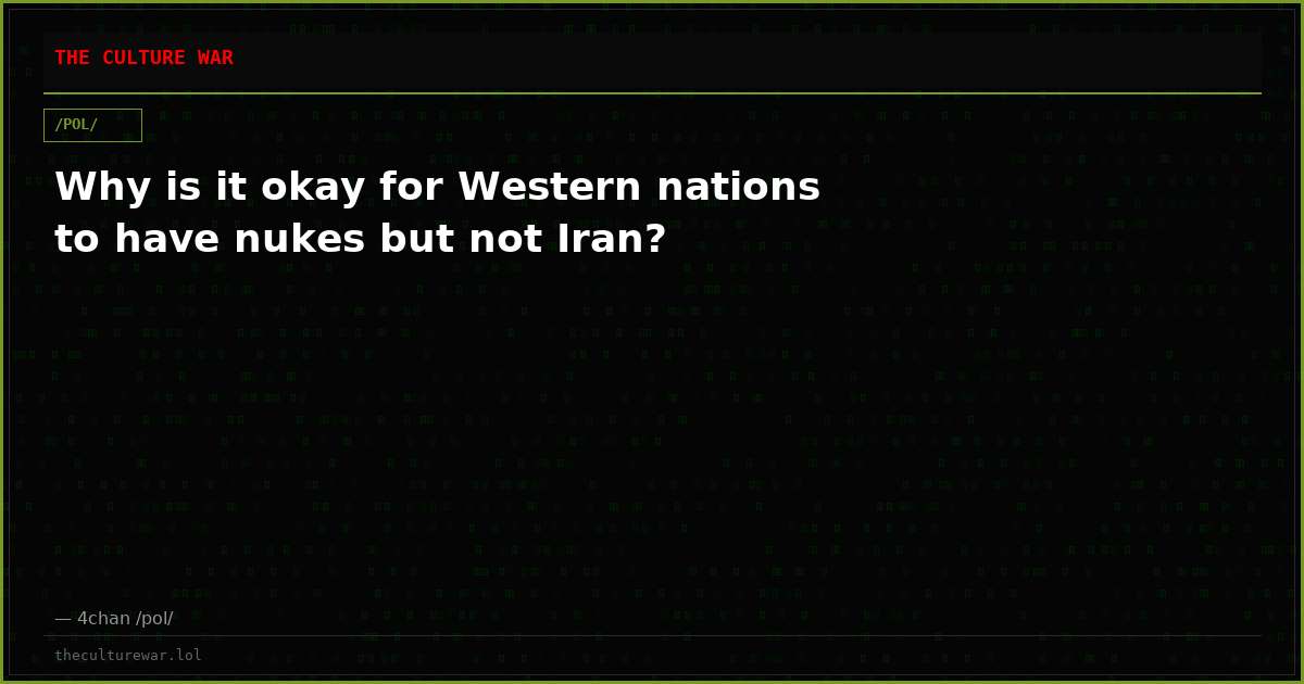 Why is it okay for Western nations to have nukes but not Iran?