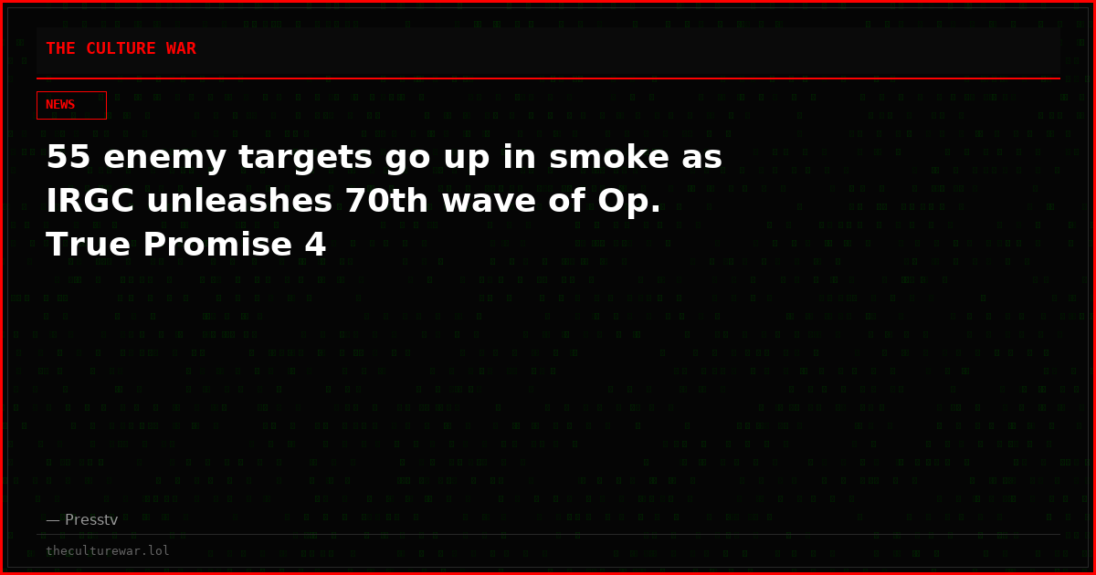 55 enemy targets go up in smoke as IRGC unleashes 70th wave of Op. True Promise 4