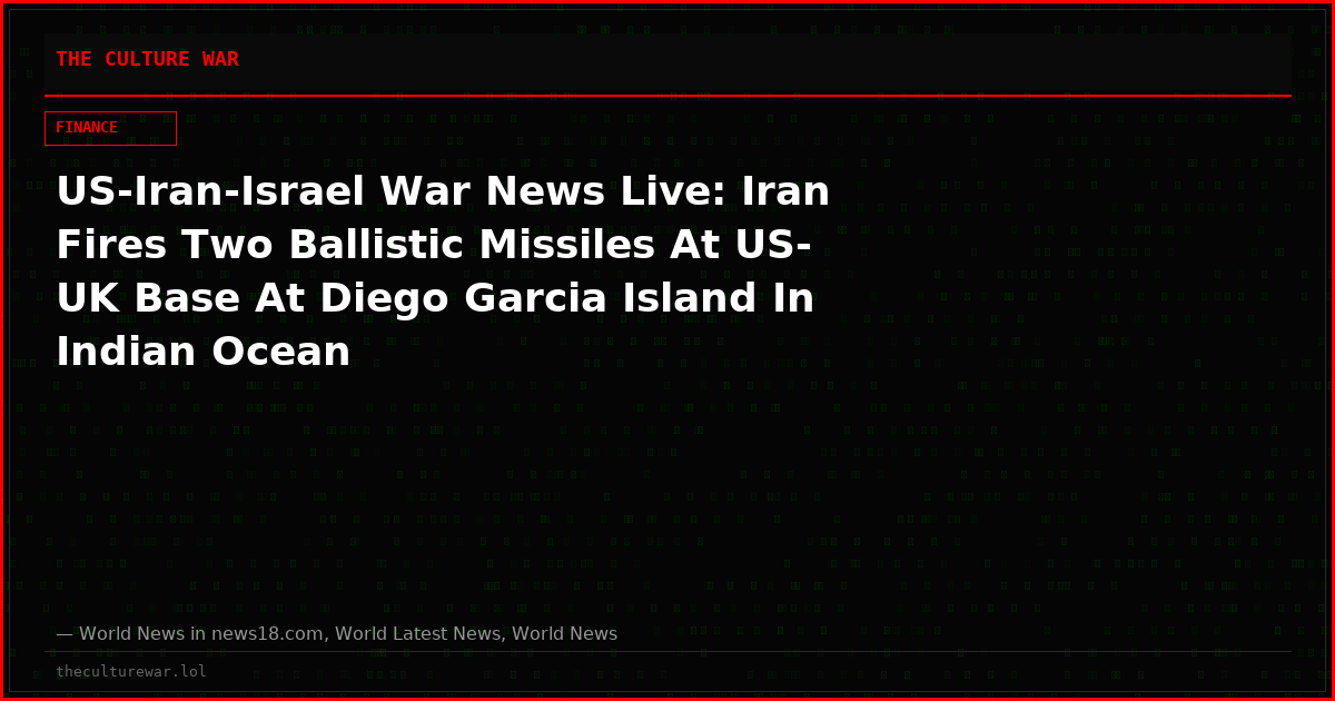 US‑Iran‑Israel War News Live: Iran Fires Two Ballistic Missiles At US-UK Base At Diego Garcia Island In Indian Ocean