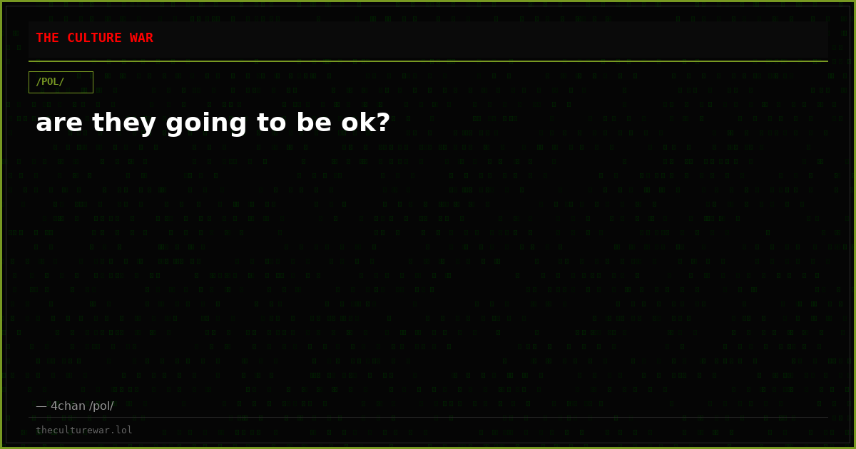 are they going to be ok?