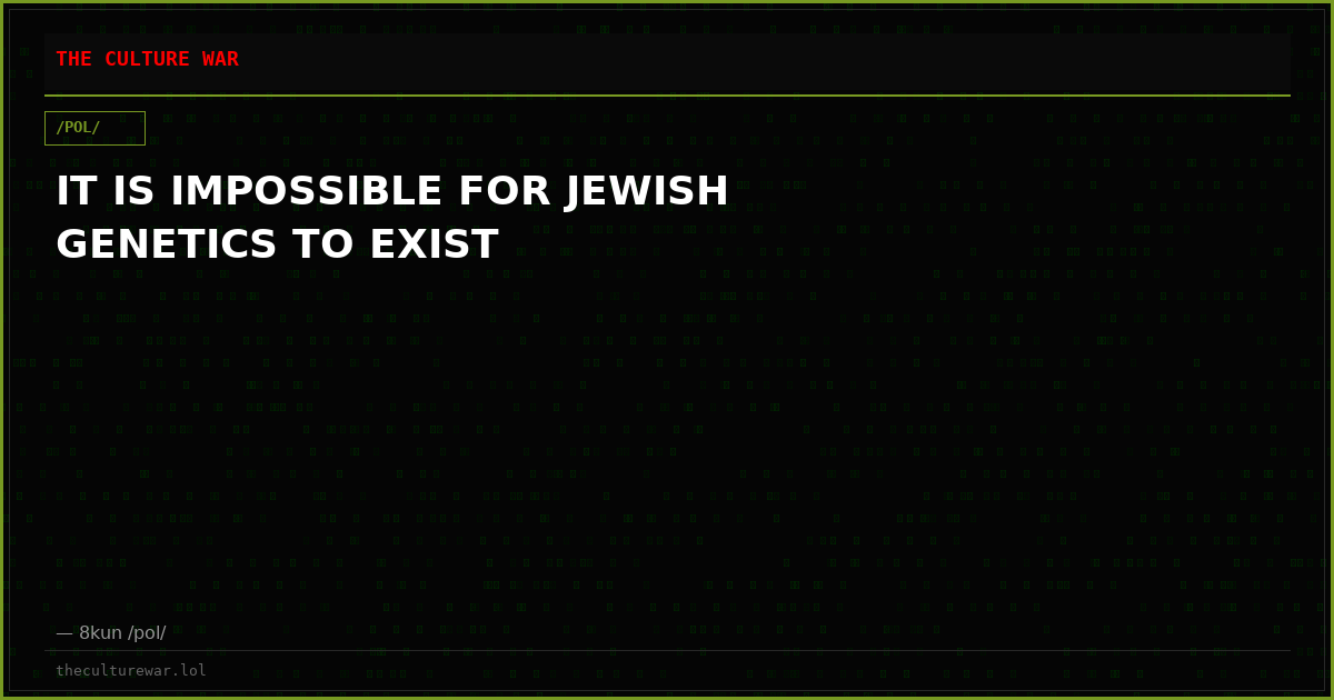 IT IS IMPOSSIBLE FOR JEWISH GENETICS TO EXIST