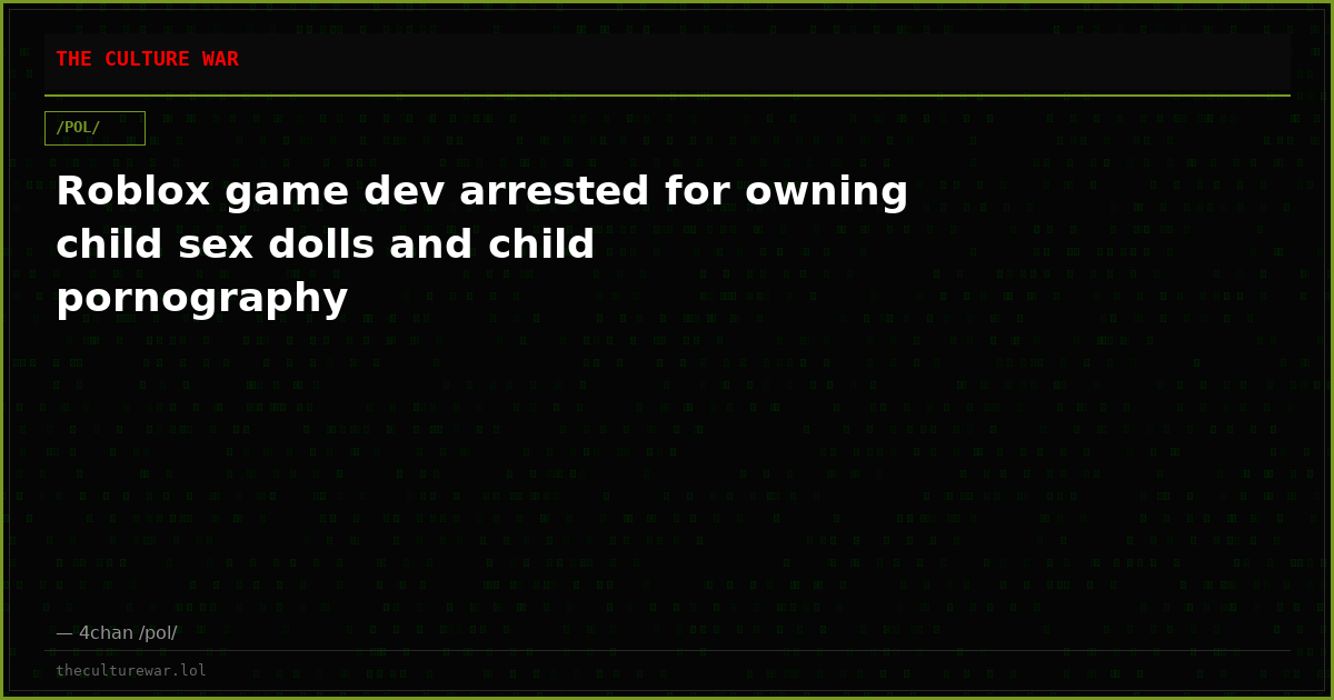 Roblox game dev arrested for owning child sex dolls and child pornography