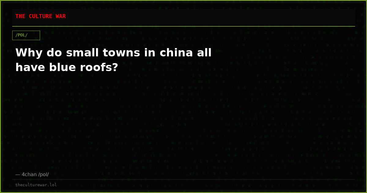Why do small towns in china all have blue roofs?