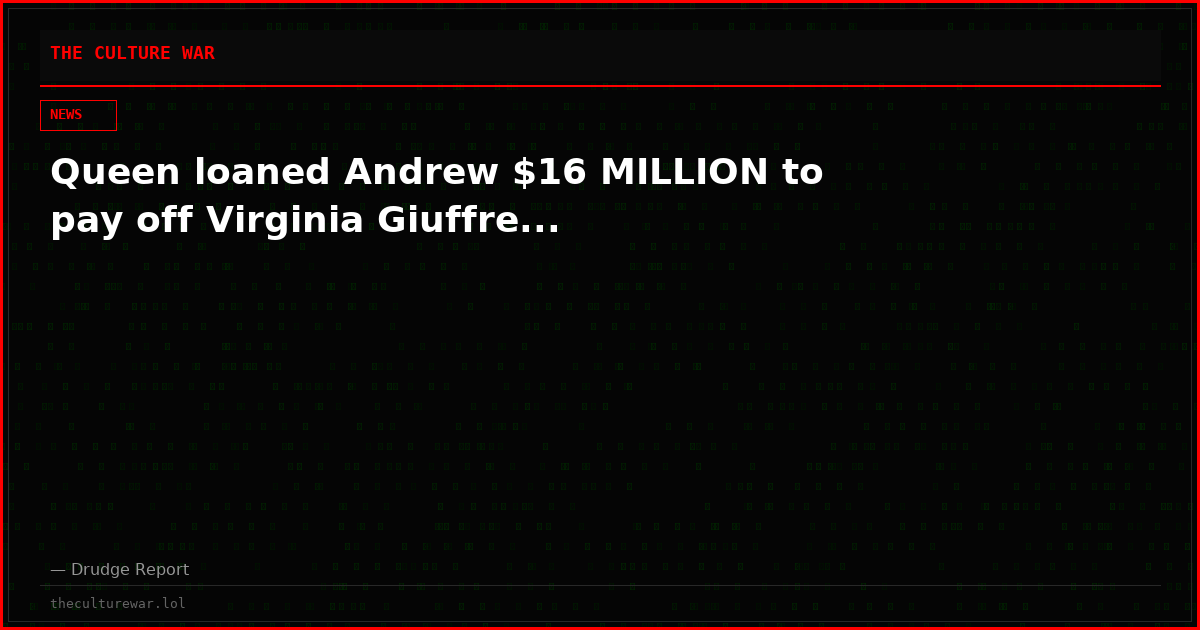 Queen loaned Andrew $16 MILLION to pay off Virginia Giuffre...