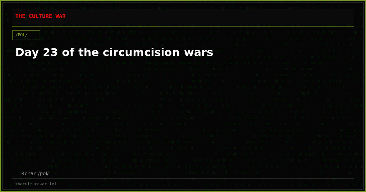 Day 23 of the circumcision wars
