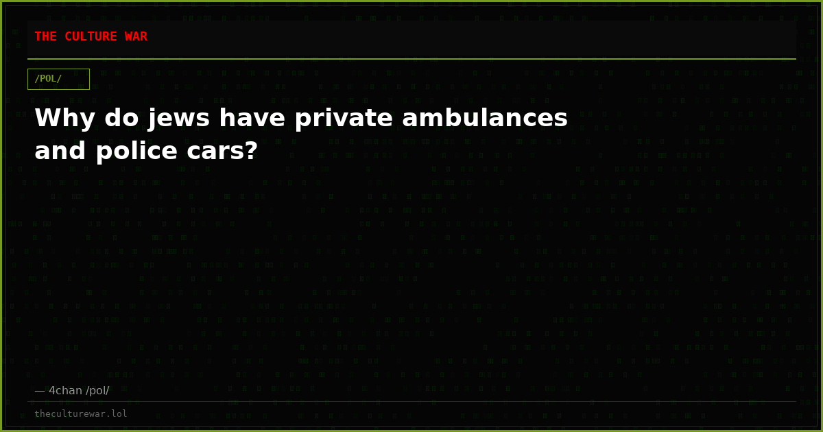 Why do jews have private ambulances and police cars?