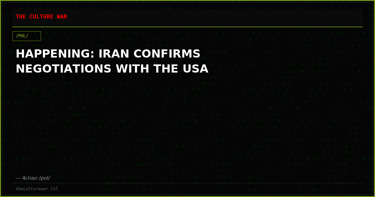 HAPPENING: IRAN CONFIRMS NEGOTIATIONS WITH THE USA