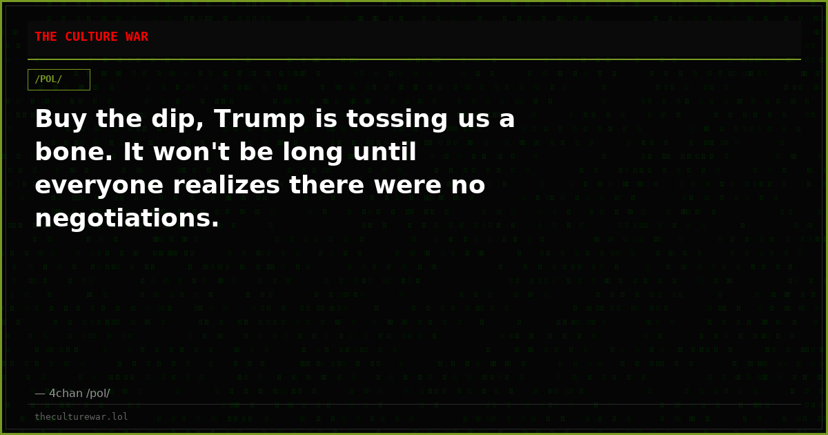 Buy the dip, Trump is tossing us a bone. It won't be long until everyone realizes there were no negotiations.