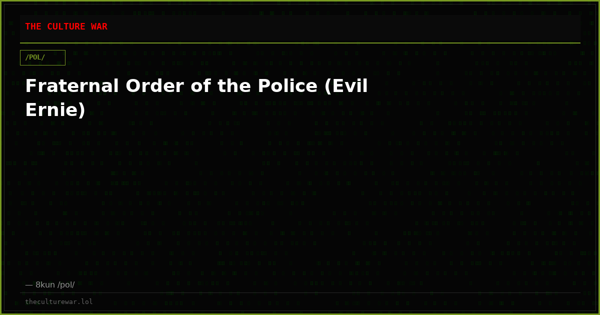 Fraternal Order of the Police (Evil Ernie)