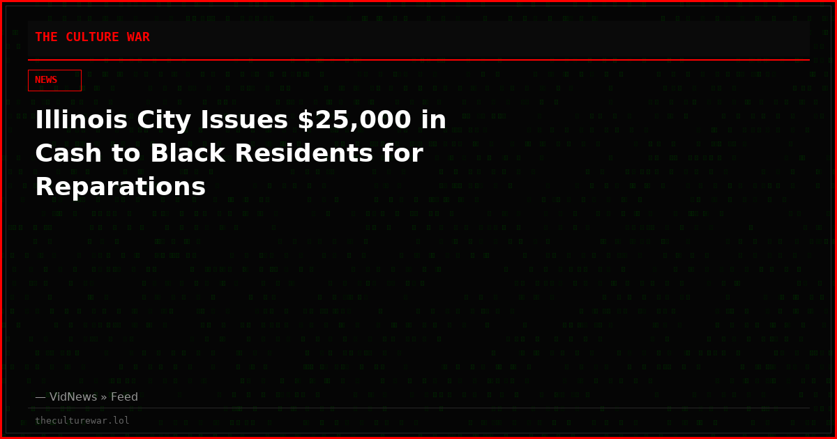 Illinois City Issues $25,000 in Cash to Black Residents for Reparations