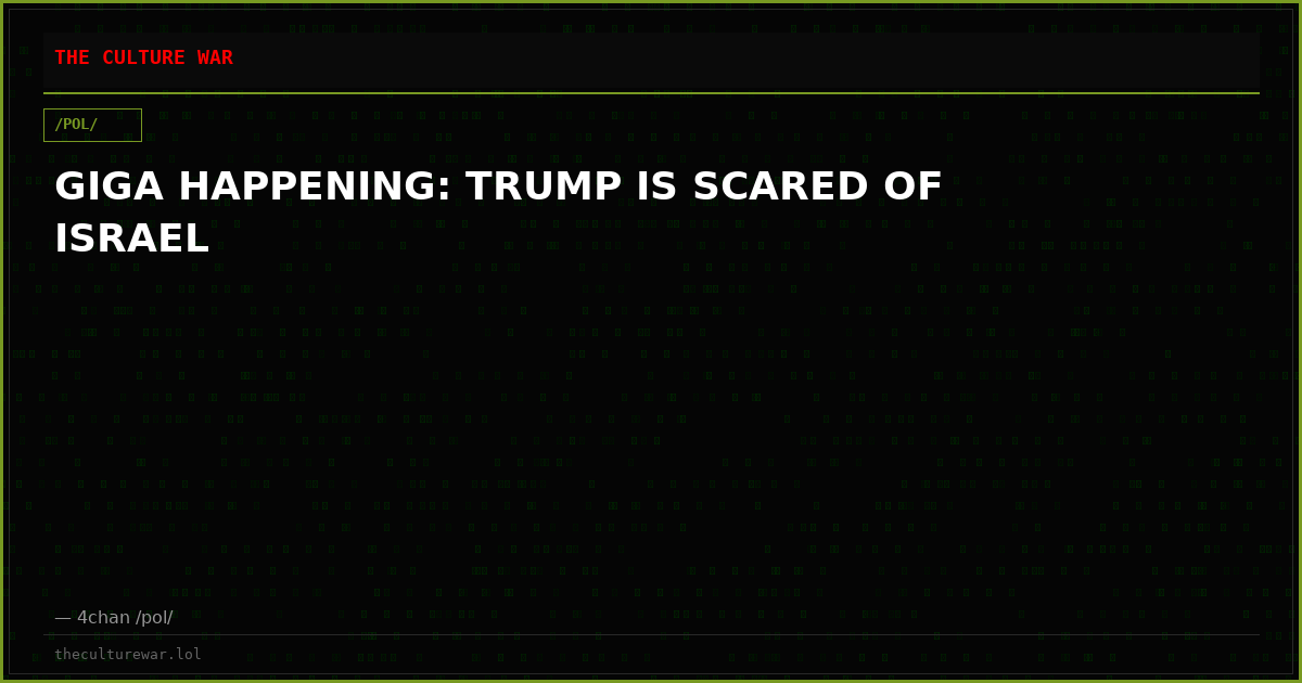 GIGA HAPPENING: TRUMP IS SCARED OF ISRAEL