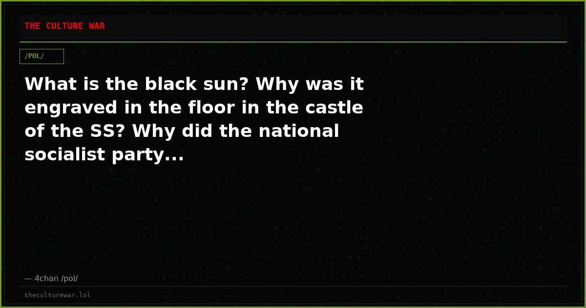 What is the black sun? Why was it engraved in the floor in the castle of the SS? Why did the national socialist party...
