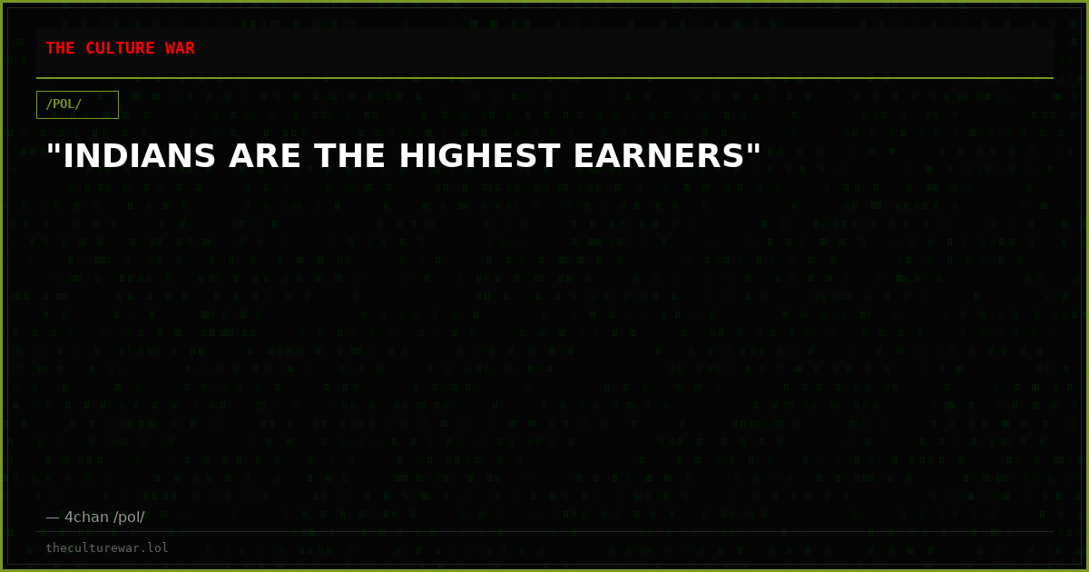 "INDIANS ARE THE HIGHEST EARNERS"