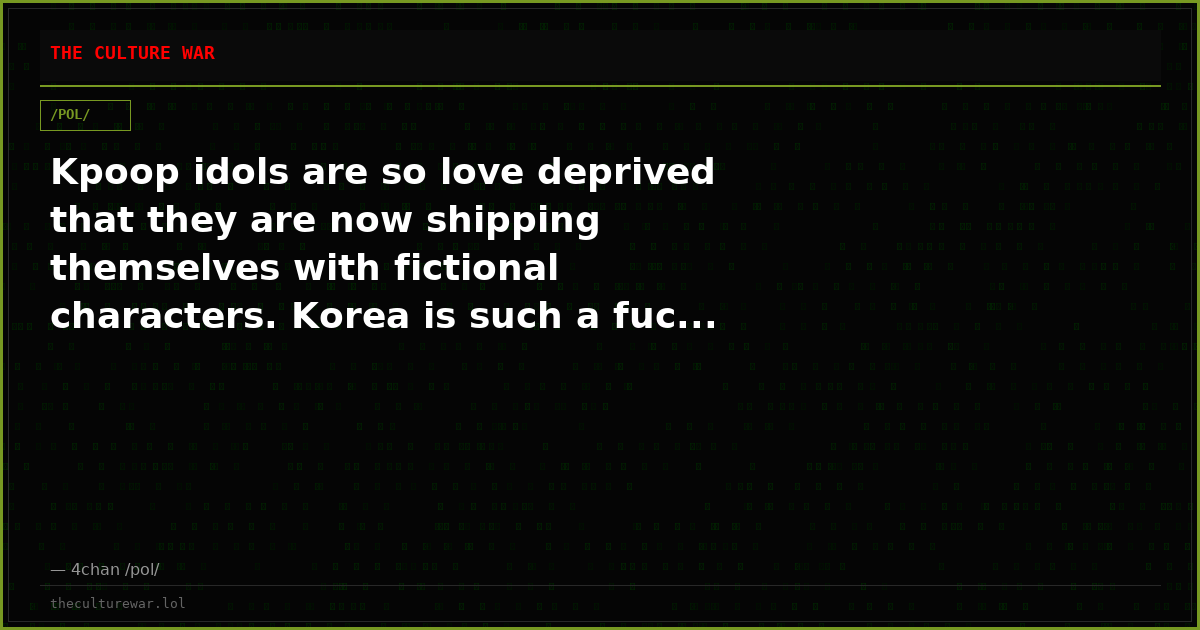 Kpoop idols are so love deprived that they are now shipping themselves with fictional characters. Korea is such a fuc...