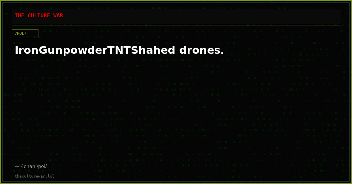 IronGunpowderTNTShahed drones.