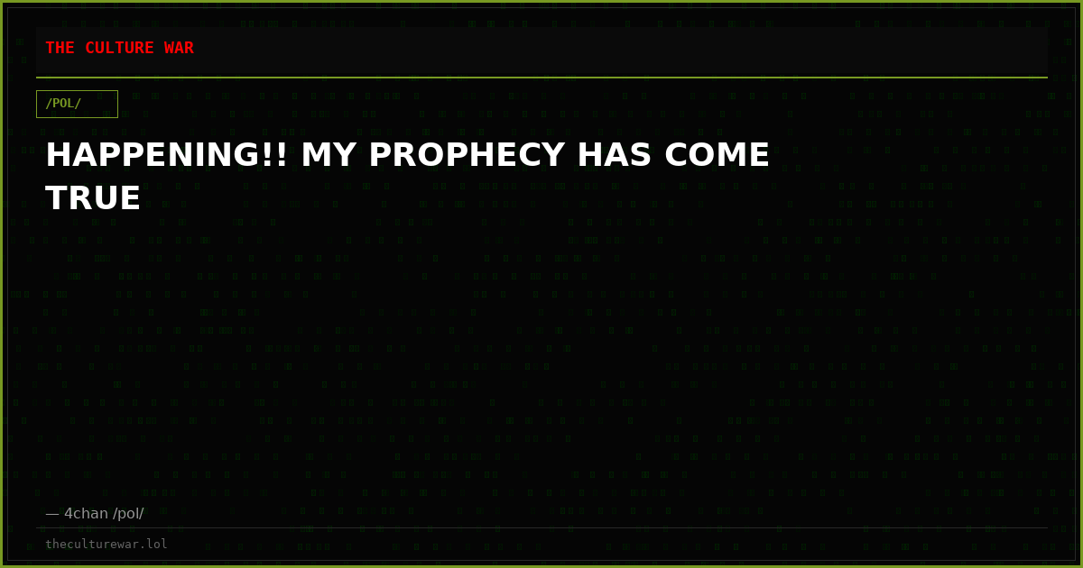 HAPPENING!! MY PROPHECY HAS COME TRUE