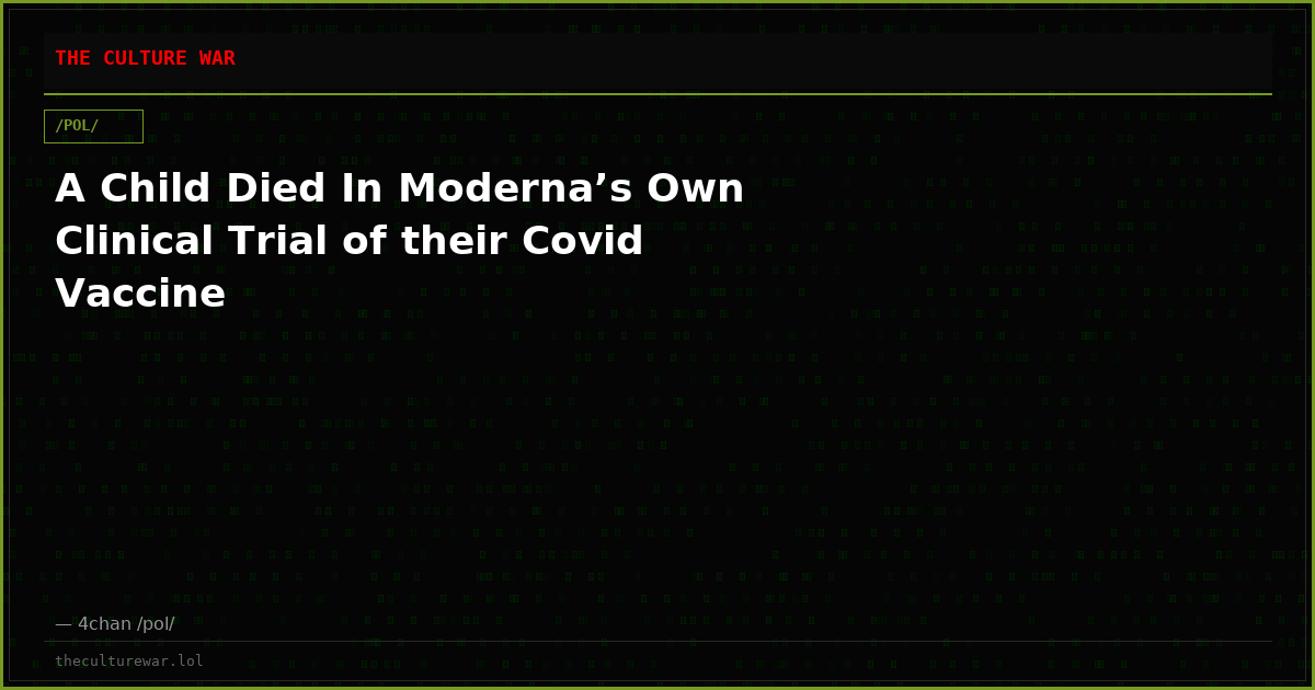 A Child Died In Moderna’s Own Clinical Trial of their Covid Vaccine