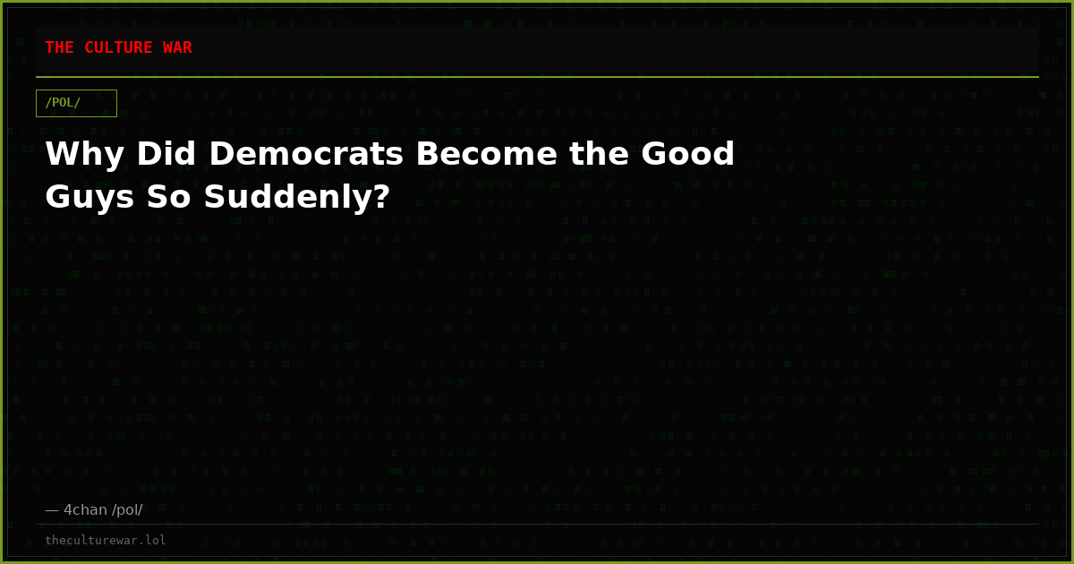 Why Did Democrats Become the Good Guys So Suddenly?