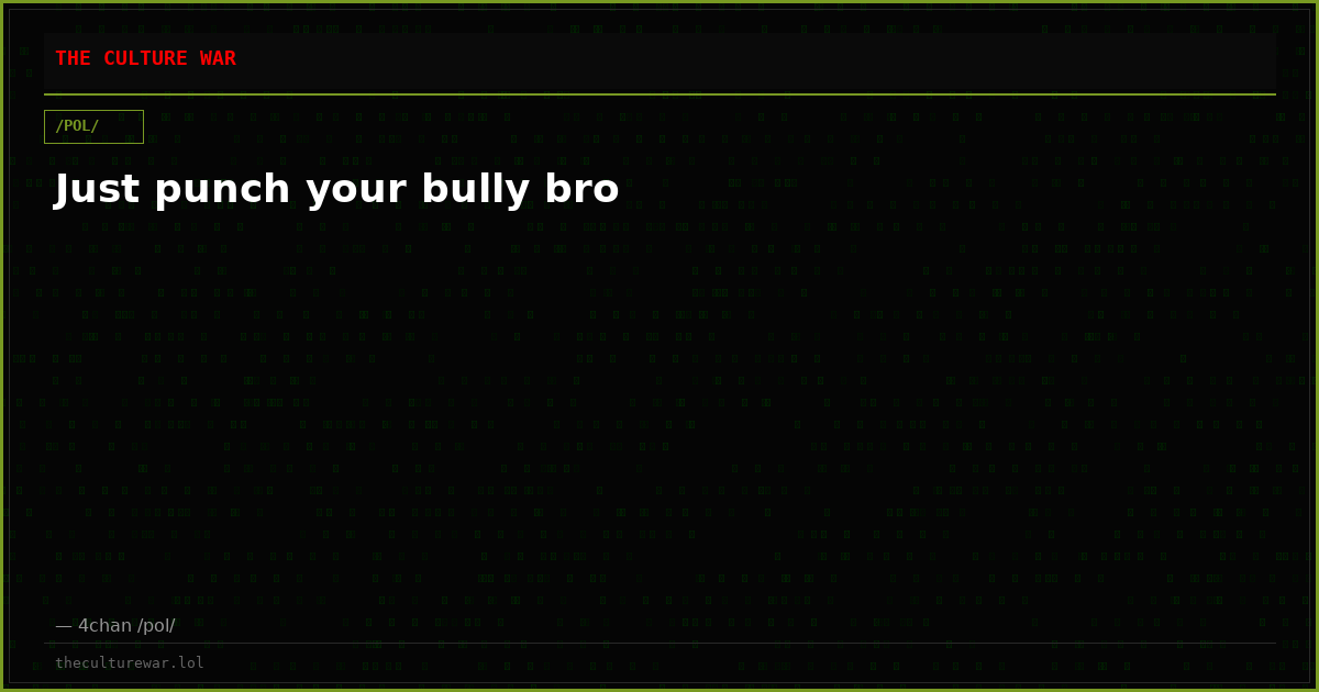 Just punch your bully bro