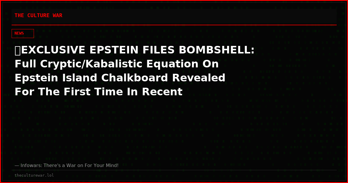 💣EXCLUSIVE EPSTEIN FILES BOMBSHELL: Full Cryptic/Kabalistic Equation On Epstein Island Chalkboard Revealed For The First Time In Recent Document Dump!!!💥